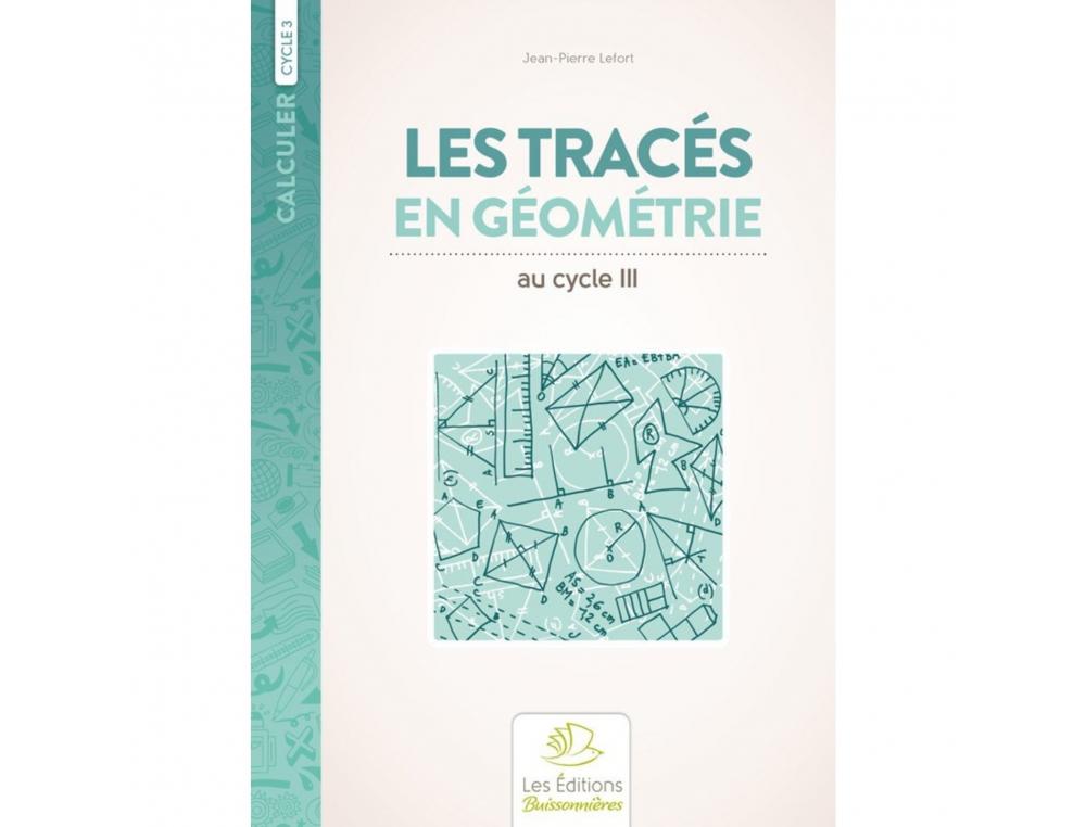 FICHIERS DE GEOMETRIE BUISSONNIERES LES TRACES EN   GEOMETRIE CYCLE 3 124 PAGES
